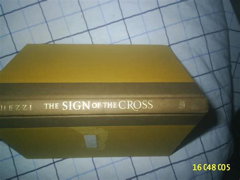 The Sign of the Cross: Recovering the Power of the Ancient Prayer (Six ...