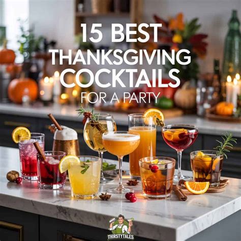 15 Best Thanksgiving Cocktail for a Party - Thirsty Tales