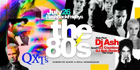 QXTs proudly presents: FLASHBACK FRIDAYS - THE 80s!, QXT's Nightclub ...