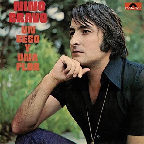 Un Beso Y Una Flor | Álbum de Nino Bravo - LETRAS.COM