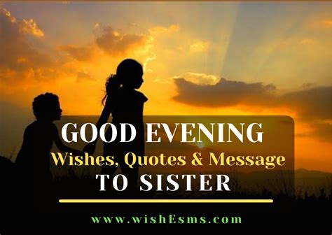 Good evening messages to my sister - Wishes, Messages & Quotes