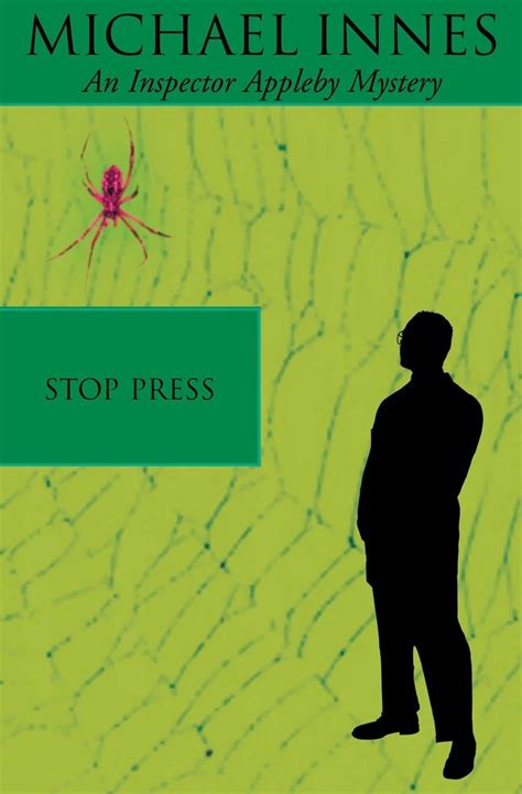 Stop Press: The Spider Strikes: 4 (Inspector Appleby) : Innes, Michael ...