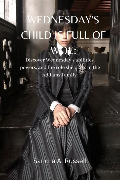 Wednesday's Child is Full of Woe: Discover Wednesday's Abilities ...