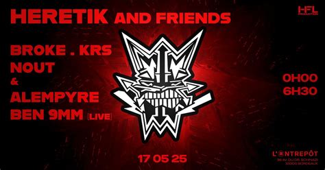 HERETIK AND FRIENDS w/ BROKE / KRS / NOUT / ALEMPYRE / BEN 9MM / , L ...