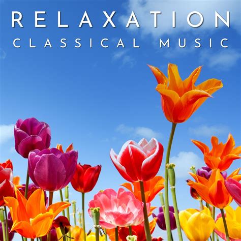 Classical Music for Relaxation - Halidon