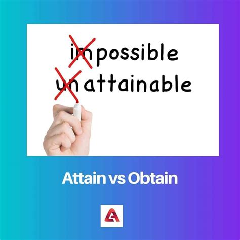 Attain vs Obtain: Difference and Comparison