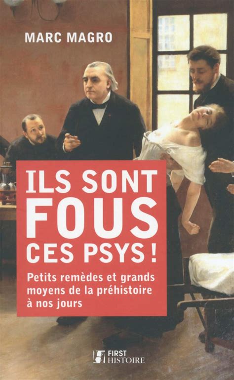Buy Ils sont fous ces psys !: Petits remèdes et grands moyens de la ...