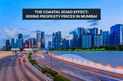 The Coastal Road Effect: Rising Property Prices in Mumbai