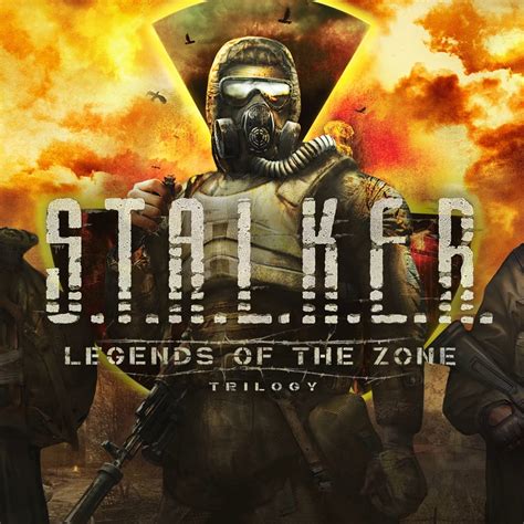 S.T.A.L.K.E.R. Legends of the Zone Trilogy