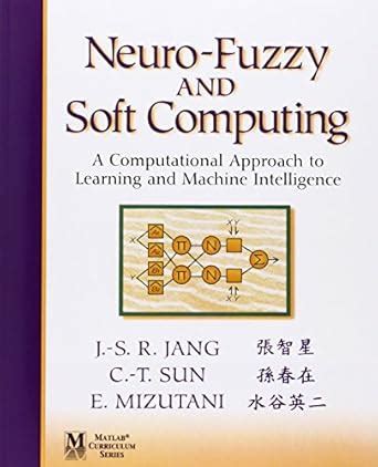 Buy Neuro-Fuzzy and Soft Computing: A Computational Approach to ...