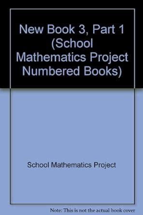 New Book 3, Part 1 (School Mathematics Project Numbered Books) : School ...