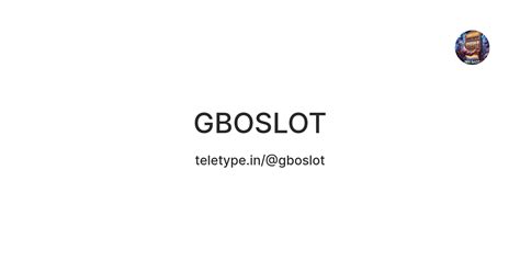 GBOSLOT — Teletype