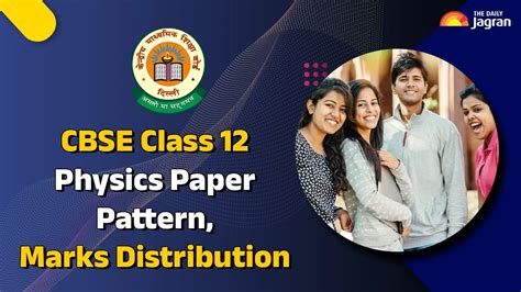 CBSE Board Exam 2026: Check Class 12 Physics Paper Marking Scheme, Last ...