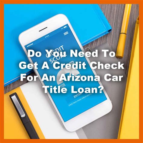 Do You Need a Credit Check for Arizona Car Title Loans? (Bad Credit ...