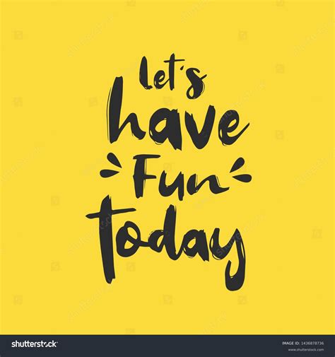 Have Fun Quotes