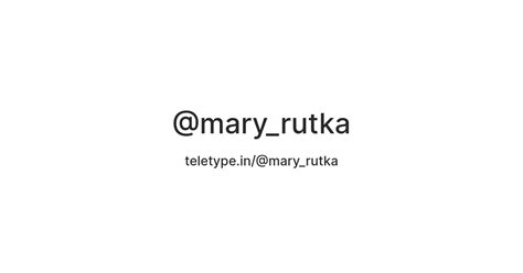 @mary_rutka — Teletype