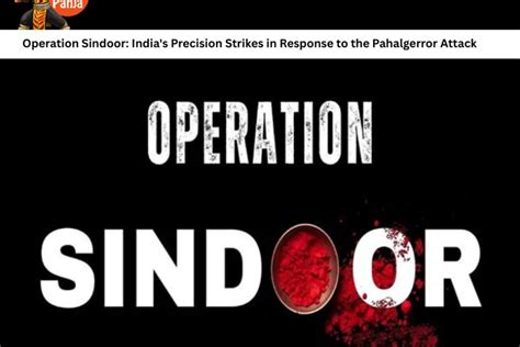 Operation Sindoor: India's Precision Strikes in Response to the ...