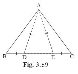 In figure 3.59, point D and E are on side BC of ΔABC, such that BD=CE ...
