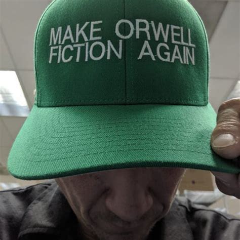 Make Orwell Fiction Again Hat - Shut Up And Take My Money