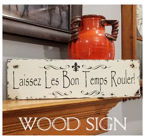 Laissez Les Bon Temps Rouler Sign | 18x5 | French Sign | French Kitchen ...