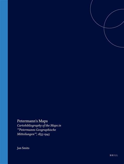 Buy Petermann's Maps: Cartobibliography of the Maps in ""Petermanns ...