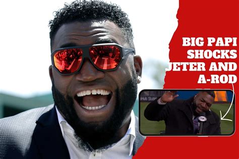 Big Papi surprises Derek Jeter and Alex Rodriguez with shocking move in ...