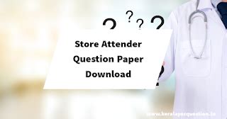 Kerala PSC Store Attender Question Paper And Answer Key 2023