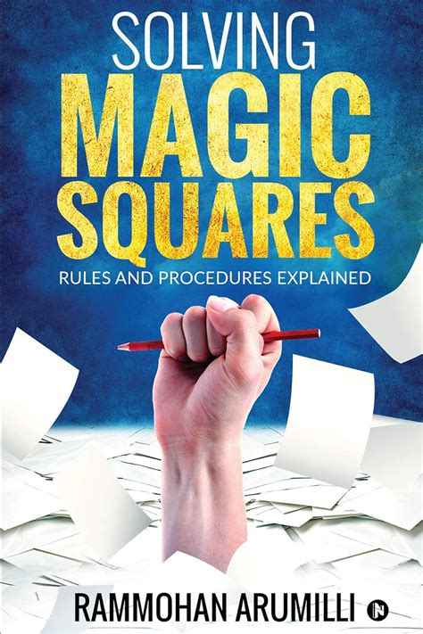 SOLVING MAGIC SQUARES : RULES AND PROCEDURES EXPLAINED eBook : Rammohan ...
