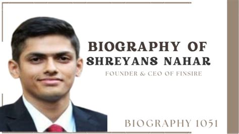 Biography of Shreyans Nahar:Founder & CEO of Finsire-asset management com.