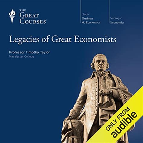Legacies of Great Economists by Timothy Taylor, The Great Courses ...