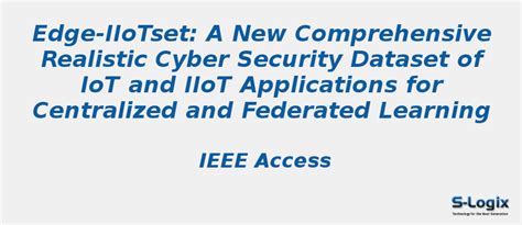 A New Comprehensive Realistic Cyber Security Dataset of IoT | S-Logix