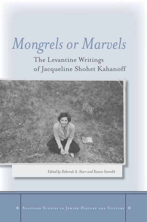 Stanford Studies in Jewish History and C Mongrels or Marvels: The ...