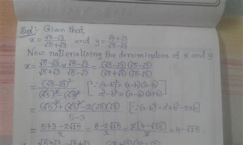 If x=√5-√3/√5+√3 and y=√5+√3/√5-√3 evaluate x2+xy+y²/x²-xy+y²= - Brainly.in
