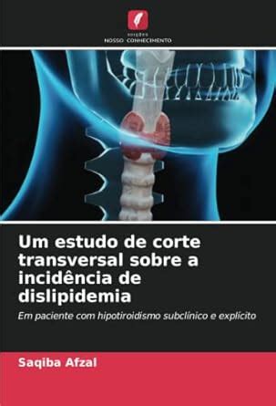 Buy Um estudo de corte transversal sobre a incidência de dislipidemia ...