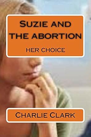 Suzie and the abortion: Her Choice (Progress for children Book 1) eBook ...