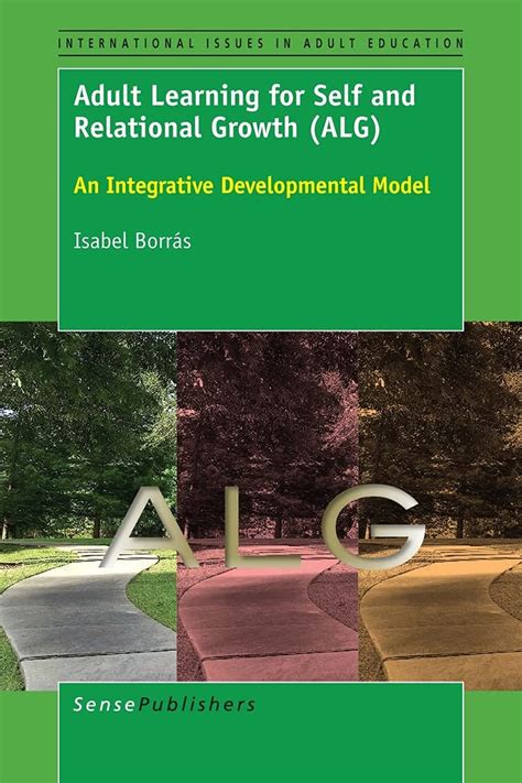 Buy Adult Learning for Self and Relational Growth (ALG): An Integrative ...