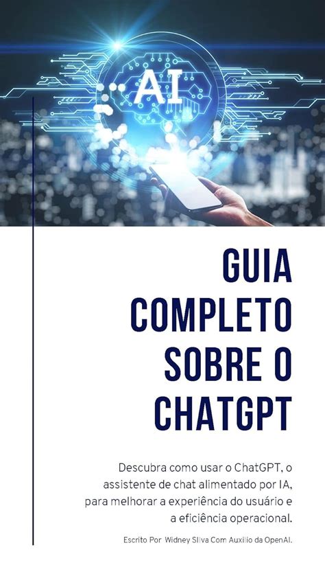 Guia Completo sobre o ChatGPT: Guia completo sobre a Inteligência ...