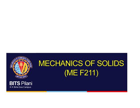 Fundamental Principle of Mechanics - MECHANICS OF SOLIDS (ME F211) BITS ...