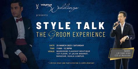 Style Talk: The Groom Experience, Wardrobe Menswear Tailoring, Bangsar ...