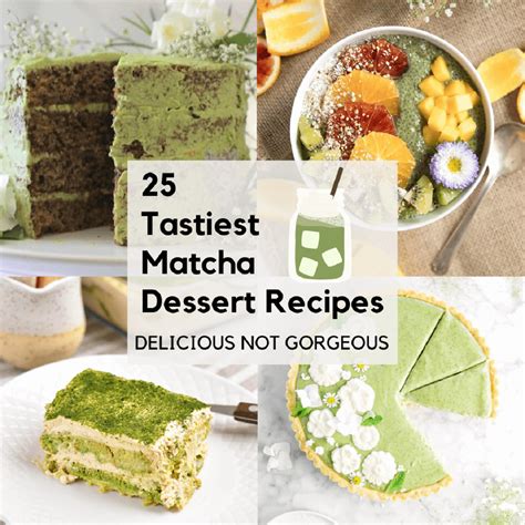 25 Tasty Matcha Dessert Recipes - Delicious Not Gorgeous
