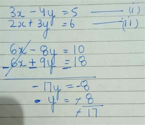 3x-4y=5;2x+3y=6 please answer me for this question a simultaneous ...