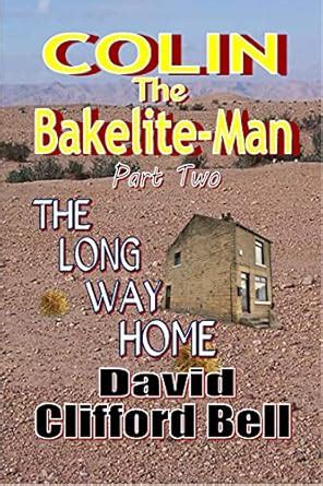 Colin The Bakelite-Man: The Long Way Home: The hilarious conclusion to ...