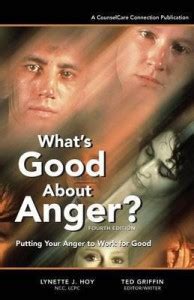 What's Good About Anger? Fourth Edition: Buy What's Good About Anger ...