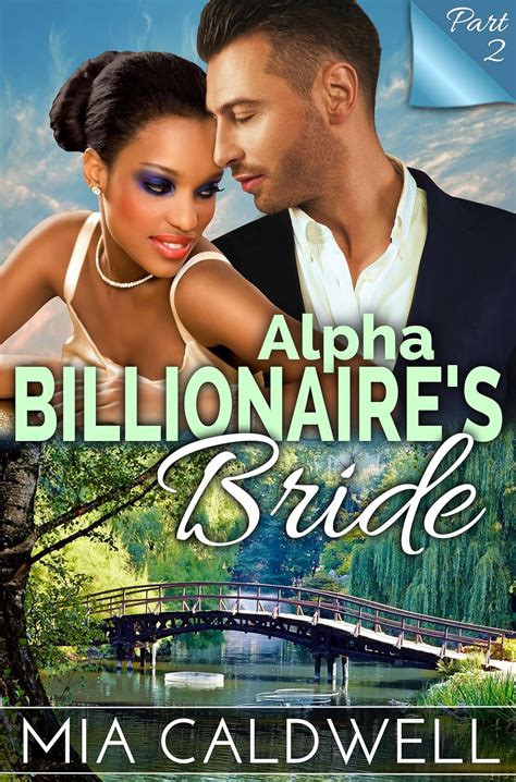 Alpha Billionaire’s Bride, Part Two (BWWM Romance Serial) eBook ...
