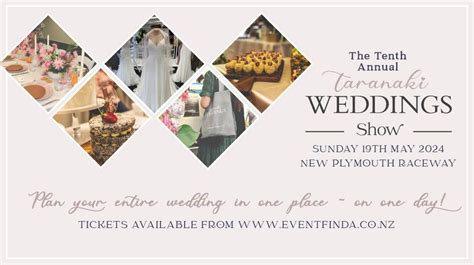 The Tenth Annual Taranaki Weddings Show, New Plymouth Raceway, 19 May ...