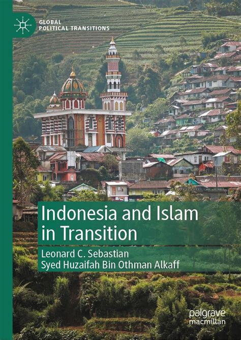 Indonesia and Islam in Transition (Global Political Transitions) eBook ...