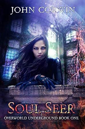 Soul Seer: Epic Urban Fantasy (Overworld Underground Book 1) eBook ...