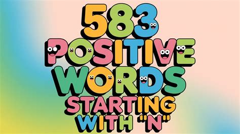 583 Positive Words That Start With N To Brighten Your Day - The Classy ...