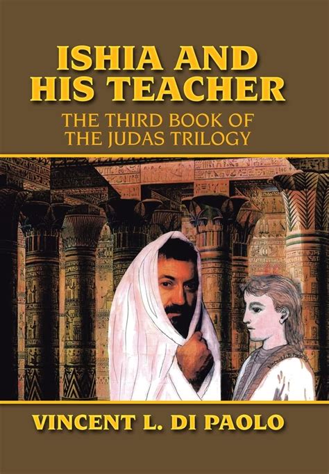 Buy Ishia and His Teacher: The Third Book of the Judas Trilogy (Judas ...