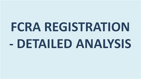 FCRA REGISTRATION – DETAILED ANALYSIS